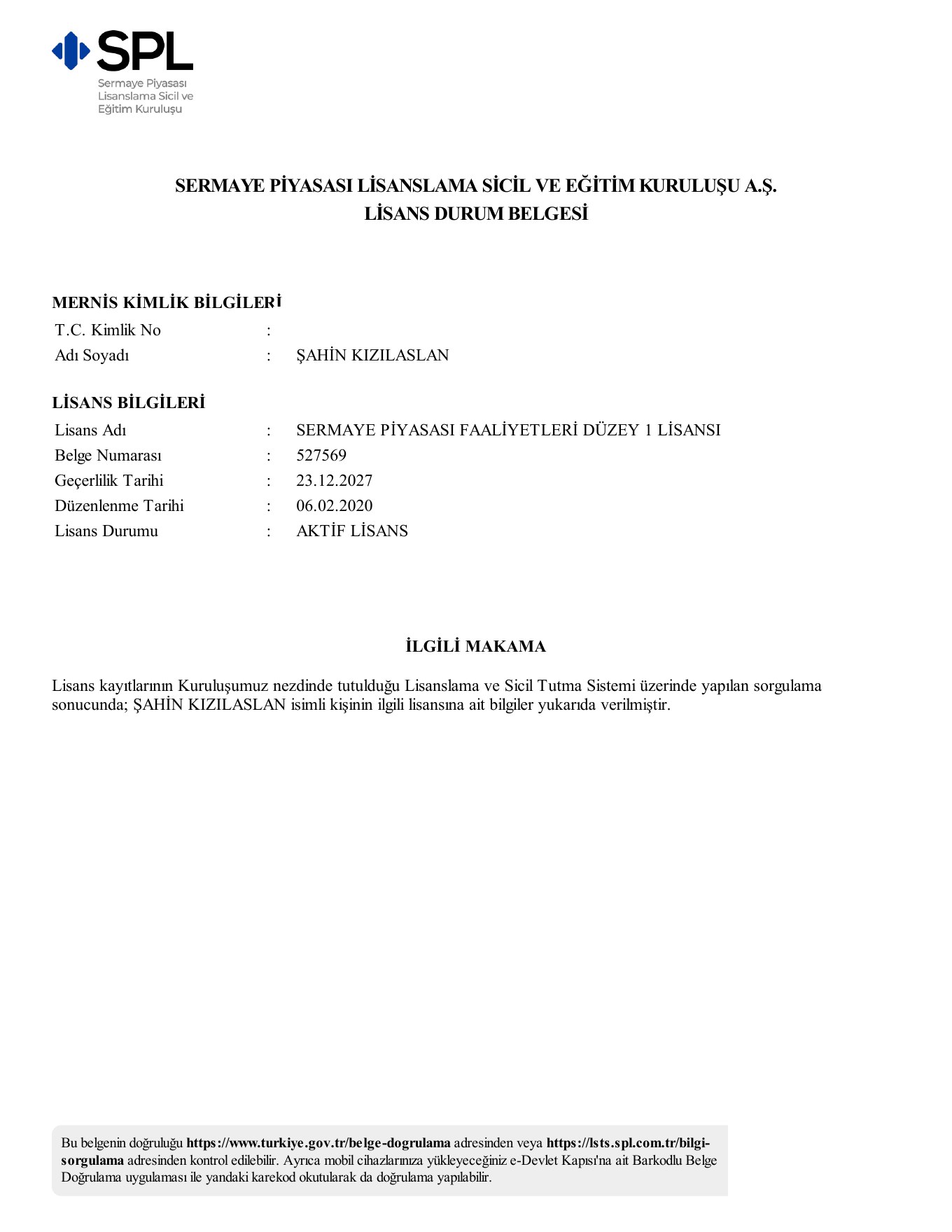 Sermaye Piyasası Faaliyetleri Düzey 1 Lisans Durum Belgesi